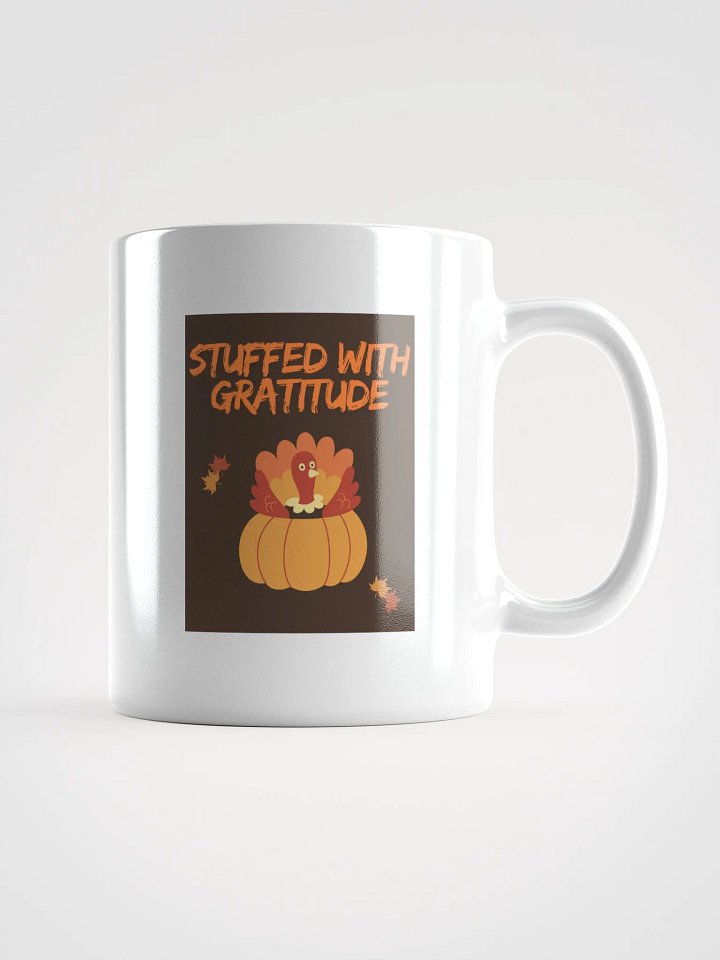 🦃🍁 THANKSGIVING FUNNY MUGS 4 U - “Stuffed with Gratitude.” product image (2)