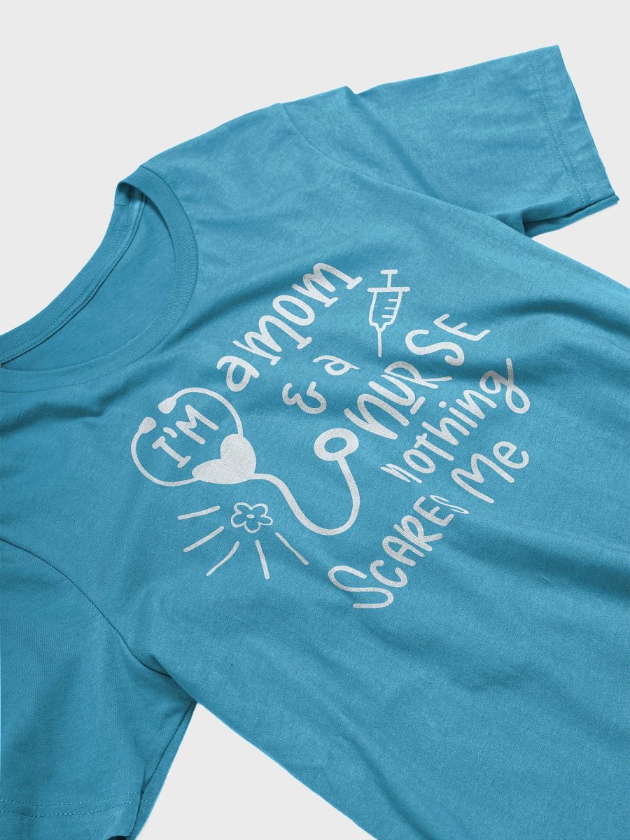 I’m a Mom & a Nurse, Nothing Scares Me Tee product image (7)