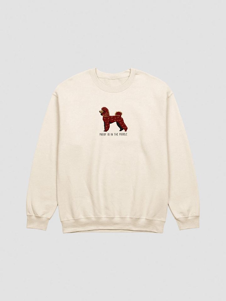 Proof Is in the Poodle Sweatshirt (Embroidered) of a Mini Poodle(Chocolate) product image (13)