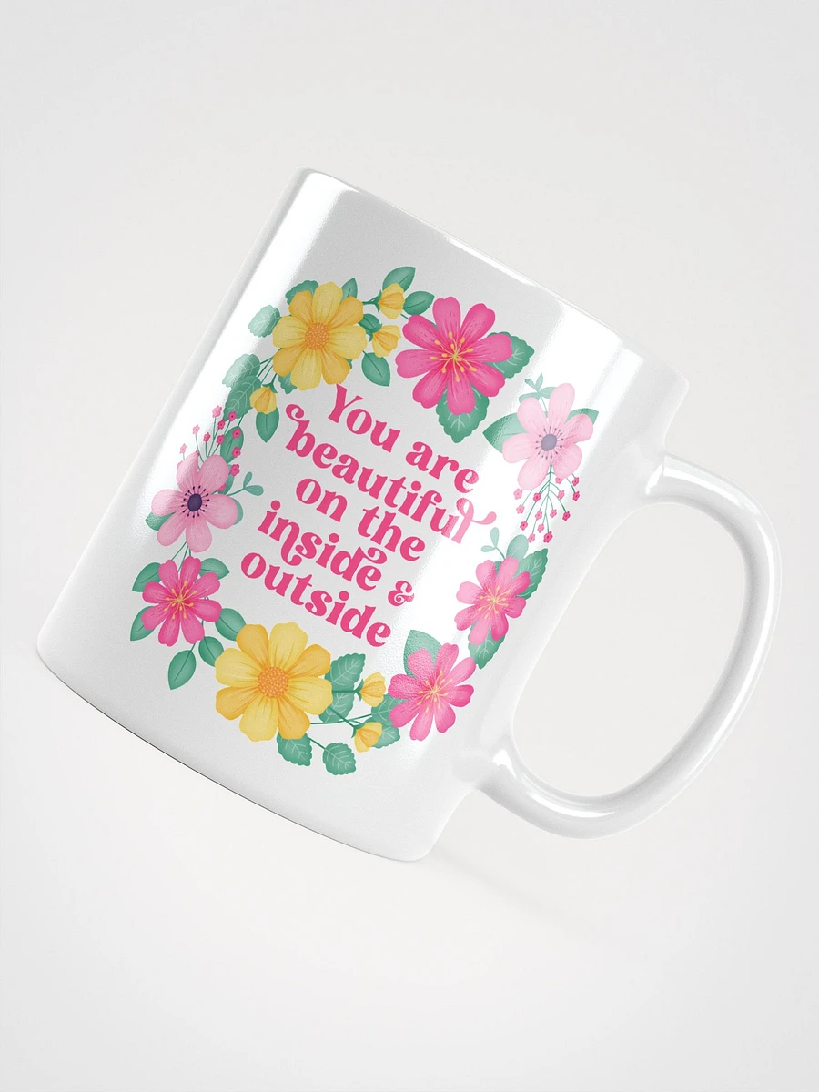 You are beautiful on the inside & outside - Motivational Mug product image (4)