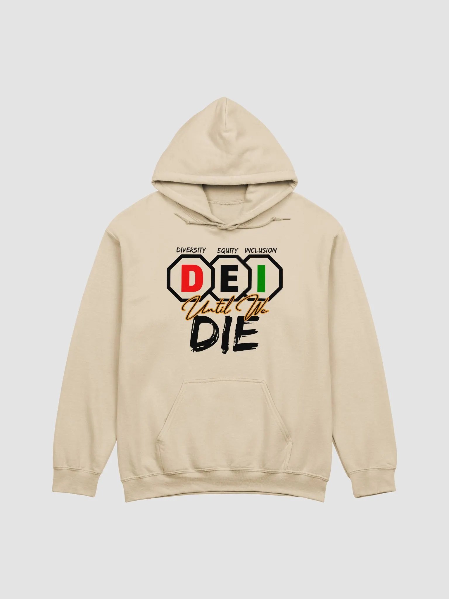 DEI Until We DIE Hoodie product image (2)