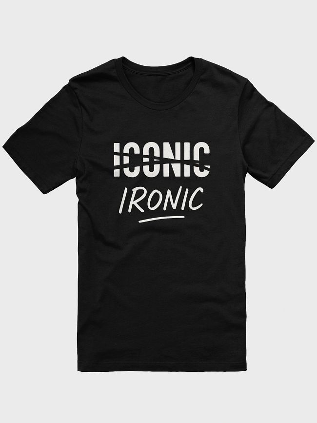 Not Iconic Ironic