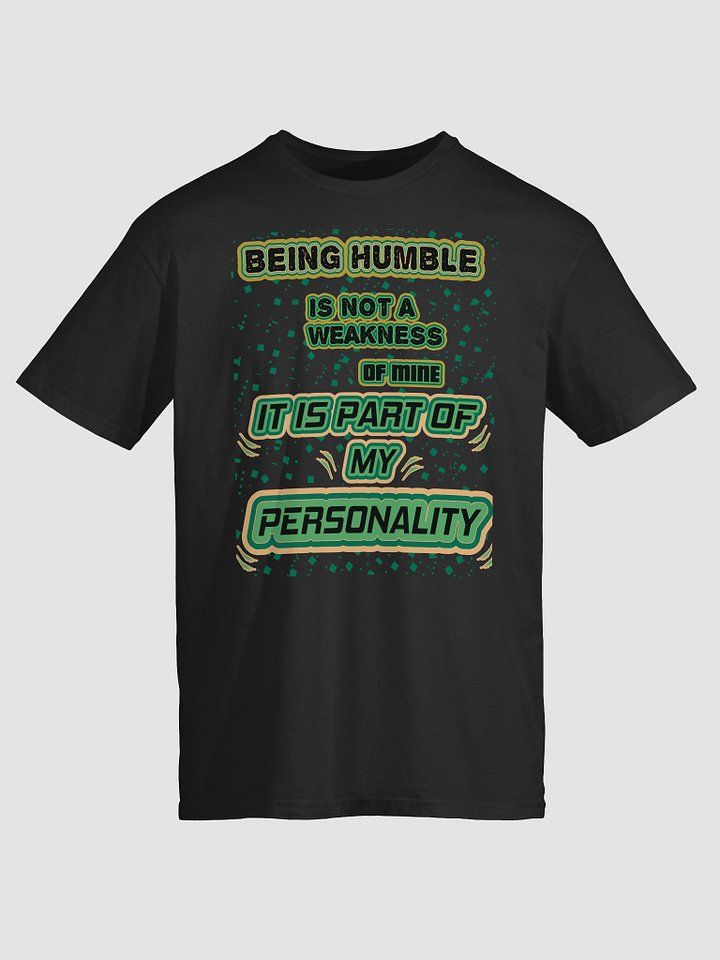 Humble Personality Unisex T-Shirt product image (1)