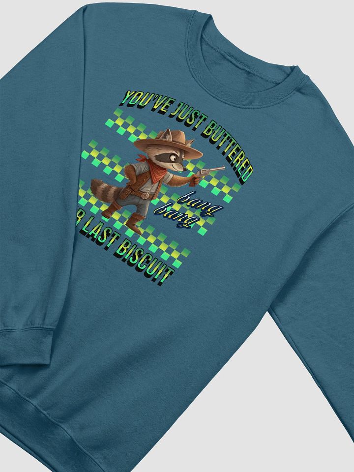 Youve Just Buttered Your Last Biscuit Raccoon Cowboy Crewneck product image (12)