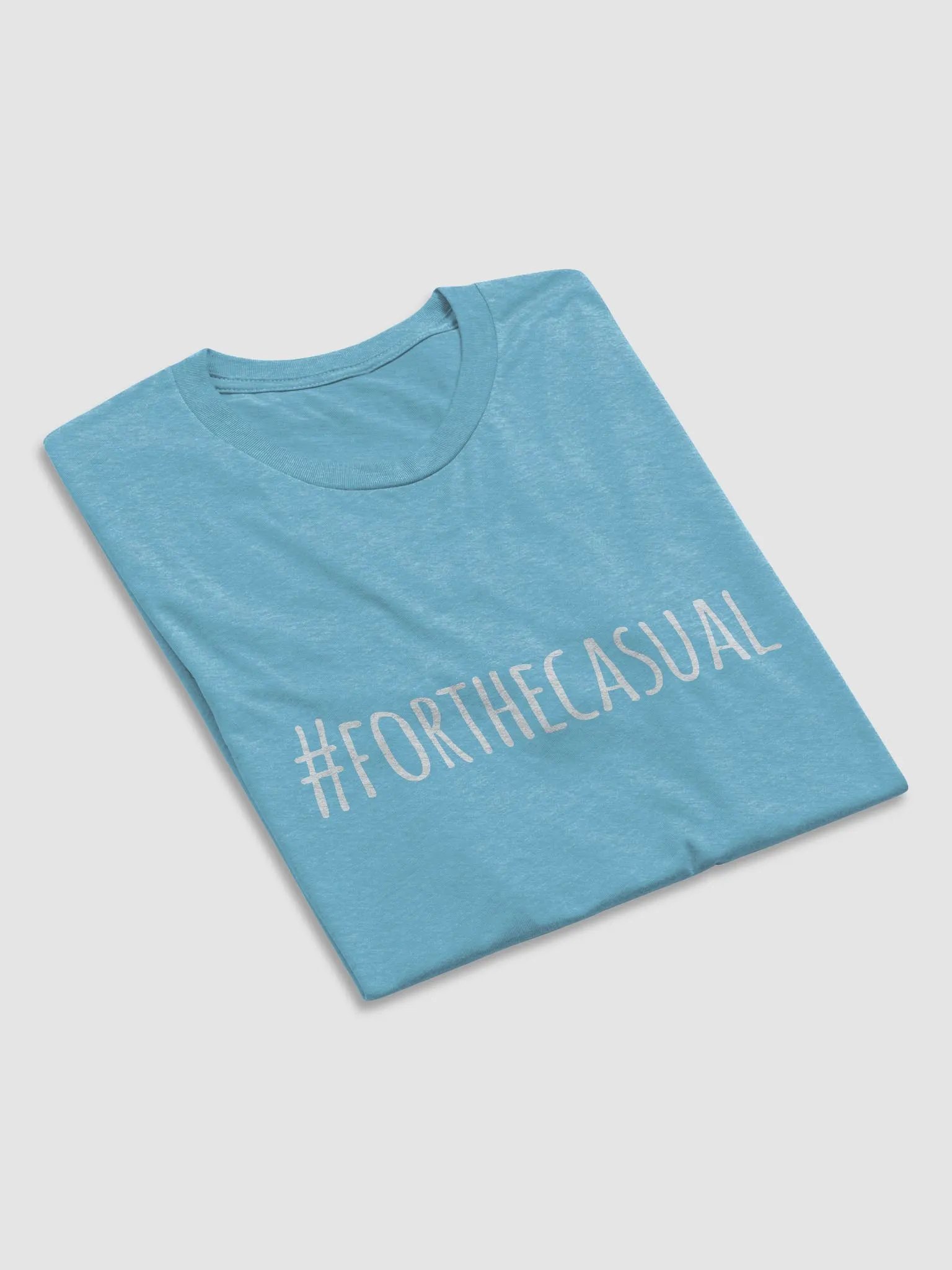 #forthecasual Unisex T product image (70)
