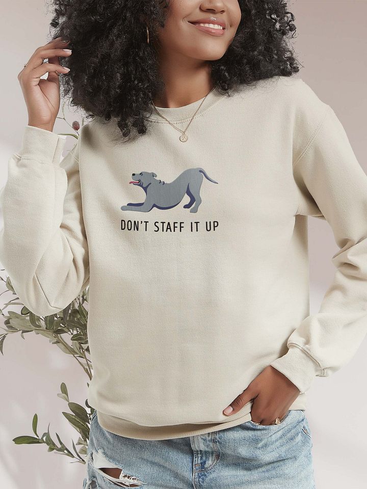 Don't Staff It Up Sweatshirt (Embroidered) of a Staffordshire Terrier(Blue) product image (2)
