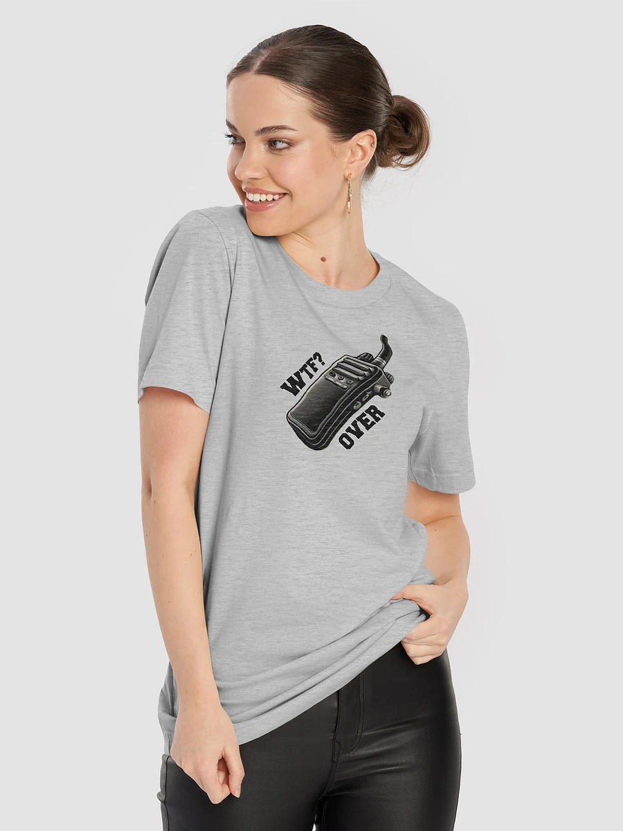 WTF? Over! Walkie-Talkie - Graphic Tee product image (8)