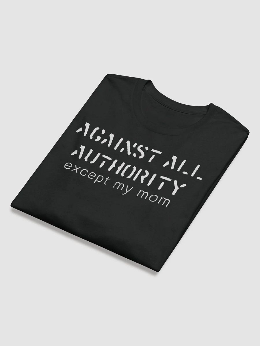 Against Authority Except Mom product image (6)