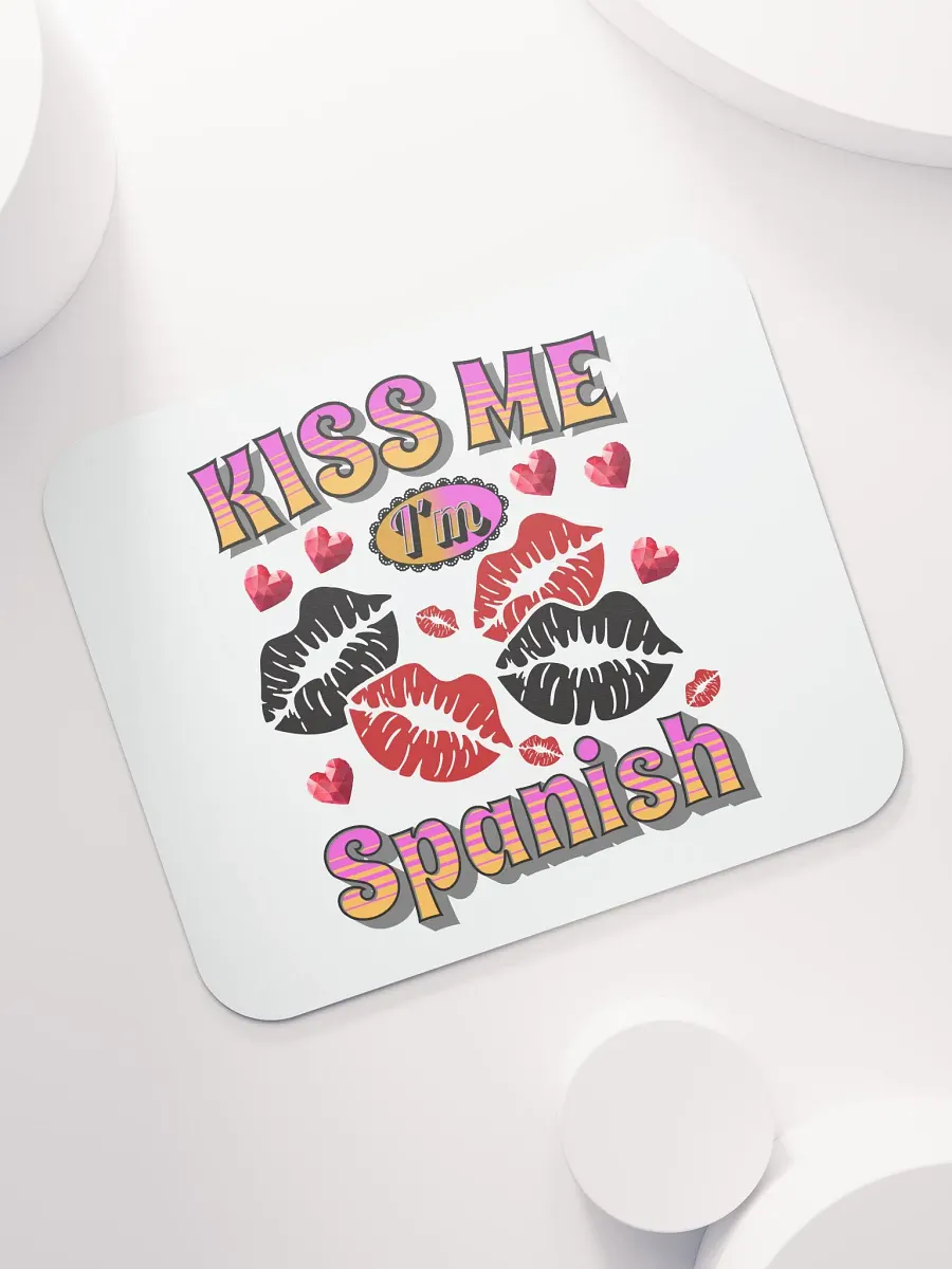 Kiss Me Im Spanish Mouse Pad product image (5)