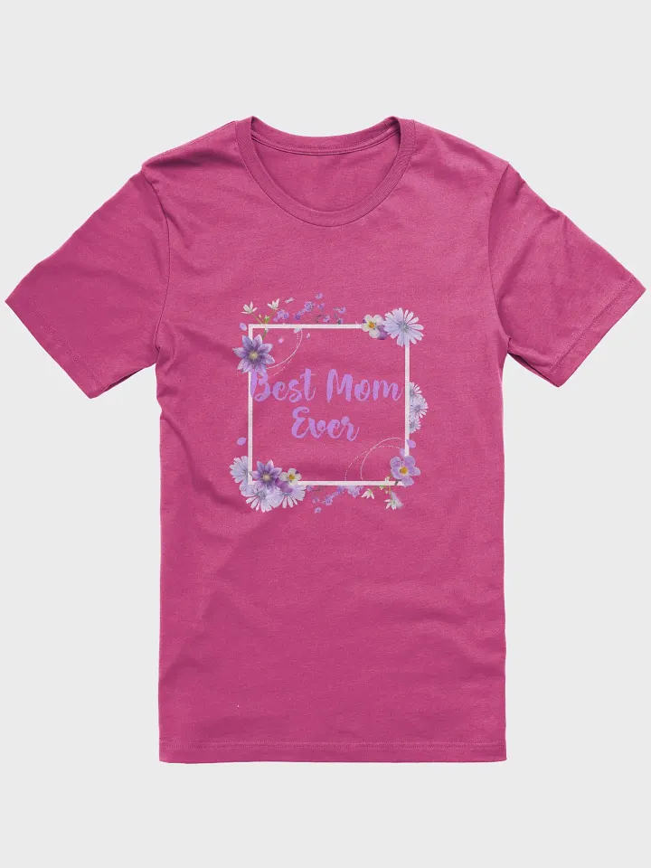 Best Mom Ever T-Shirt product image (9)