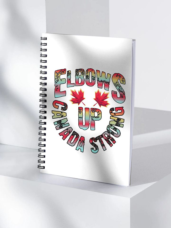 Elbows Up Canada Strong Spiral Notebook product image (1)