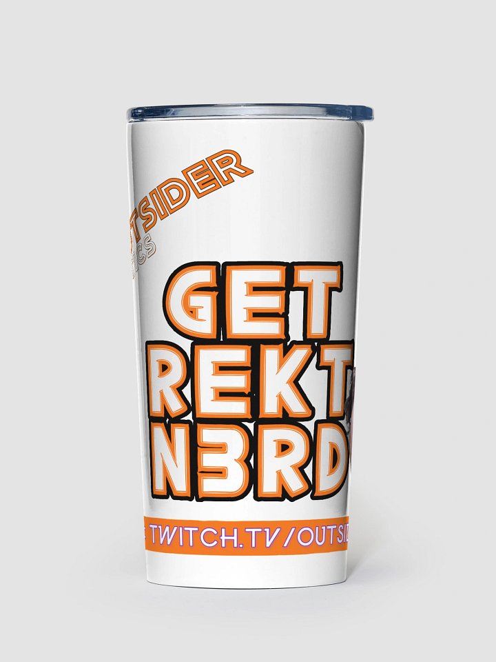 "GET REKT N3RD" + 'OutsiderAntics' Logo 20oz Stainless Steel Tumbler product image (1)