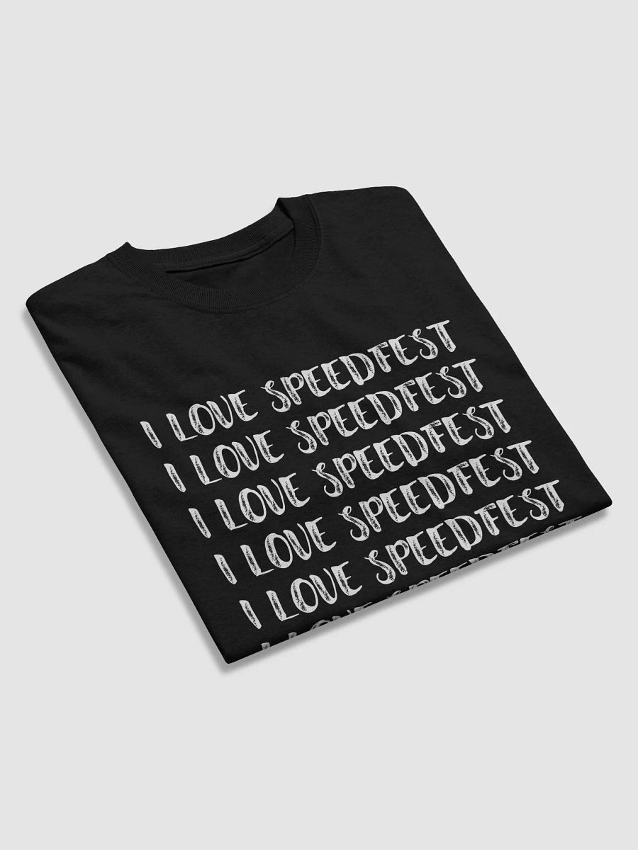 I Love Speedfest T-Shirt (Gildan Heavyweight Style)--White Letters product image (4)
