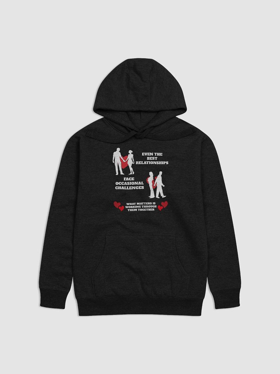 Even The Best Relationship Face Occasional Challenges - Hoodie product image (6)