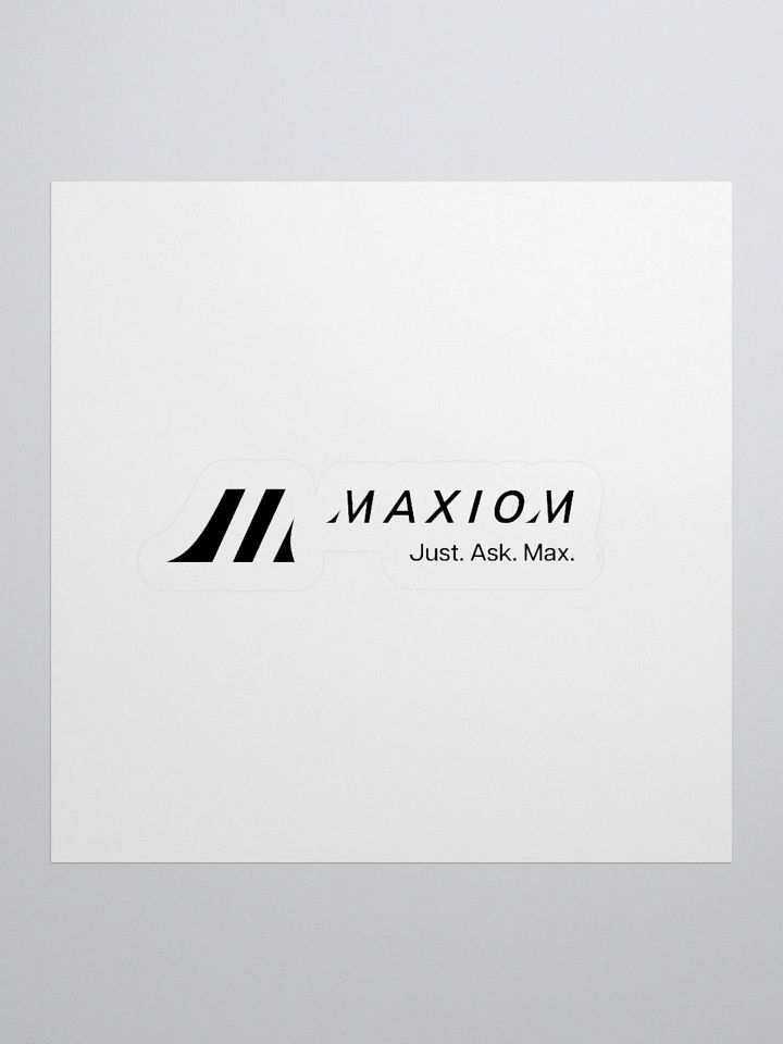 Maxiom Signature Kiss-Cut Sticker – Just. Ask. Max. product image (1)