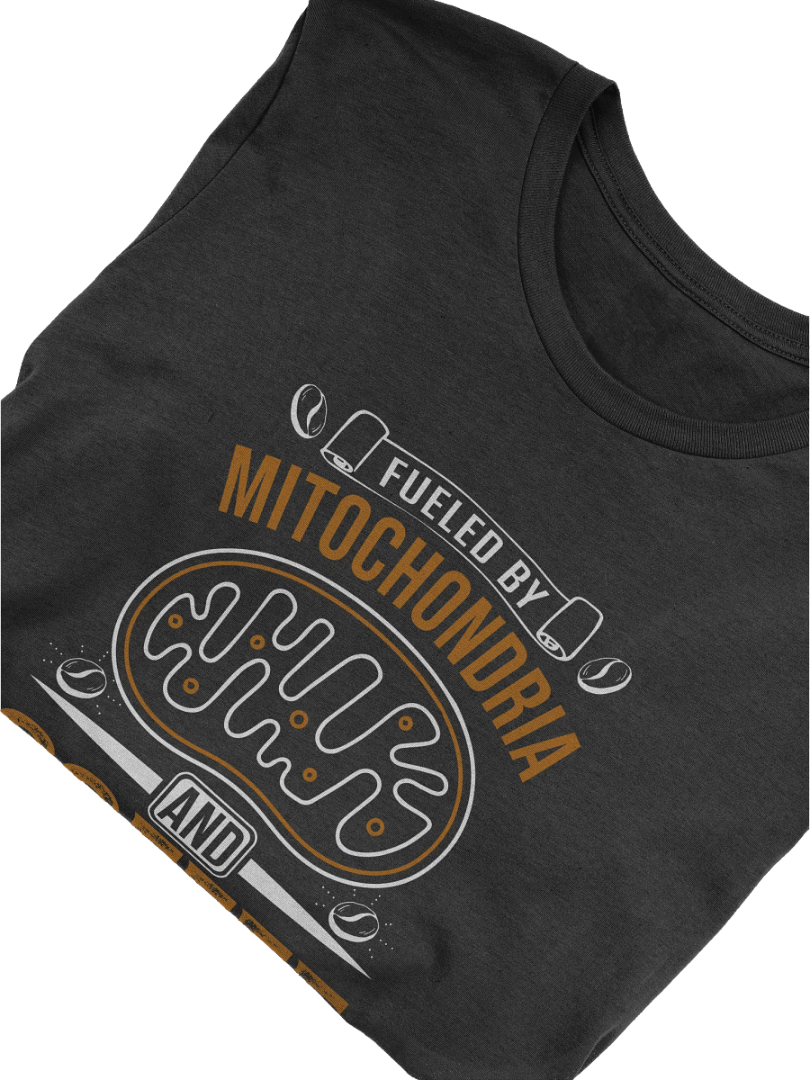 "fueled by mitochondria and coffee" t-shirt product image (3)