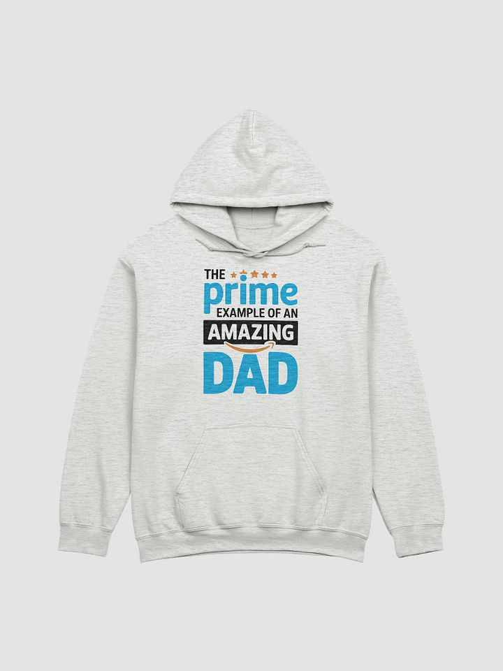 The Prime Example of an Amazing Dad Hoodie – Funny Gift for Father's Day product image (4)