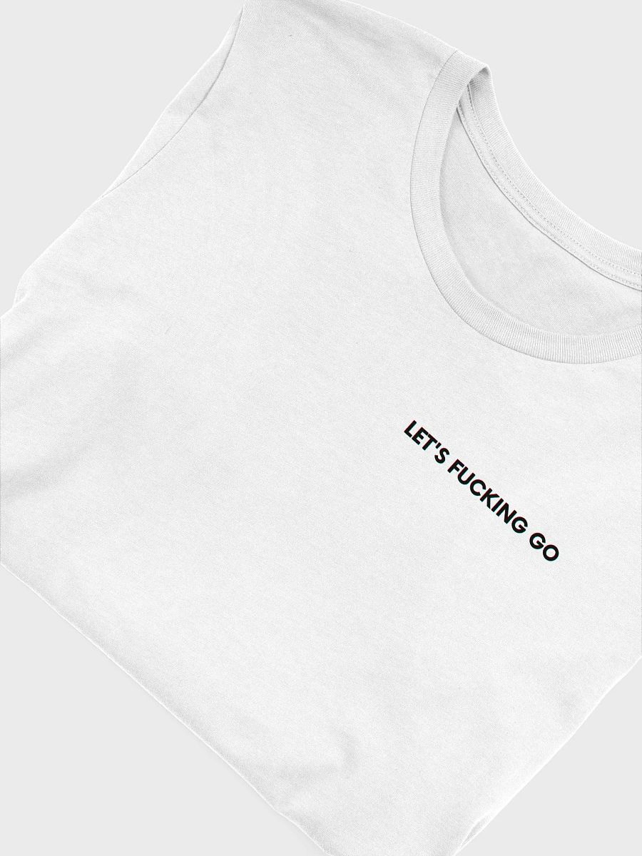 Let's Fucking Go Unisex T-Shirt product image (10)
