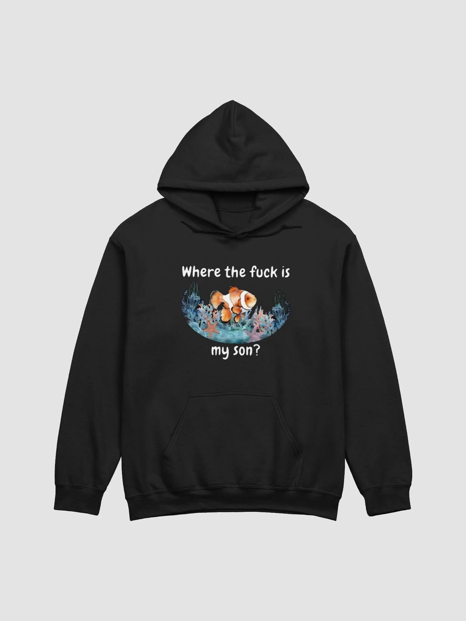 Where The Fuck Is My Son Hoodie product image (1)