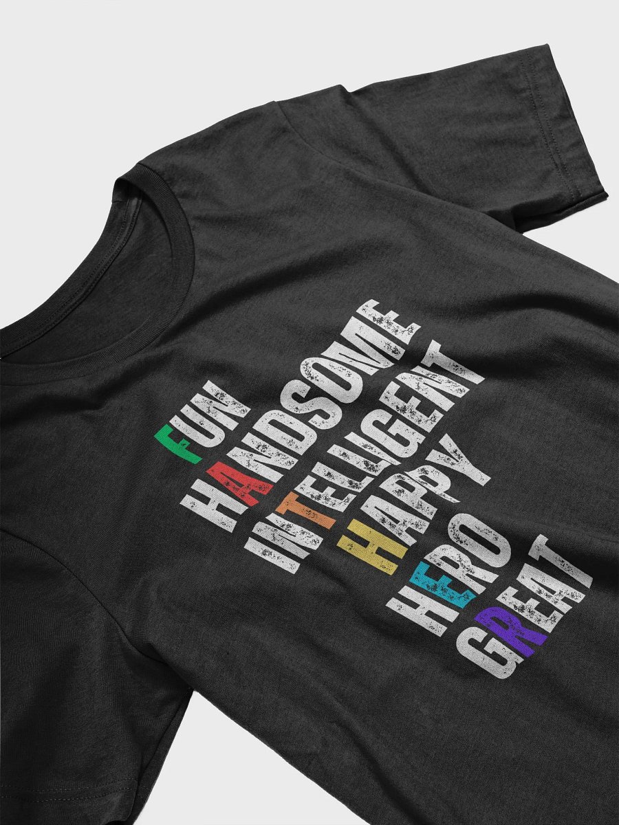 Fun Handsome Intelligent Happy Hero Great Father's Day T-Shirt product image (3)