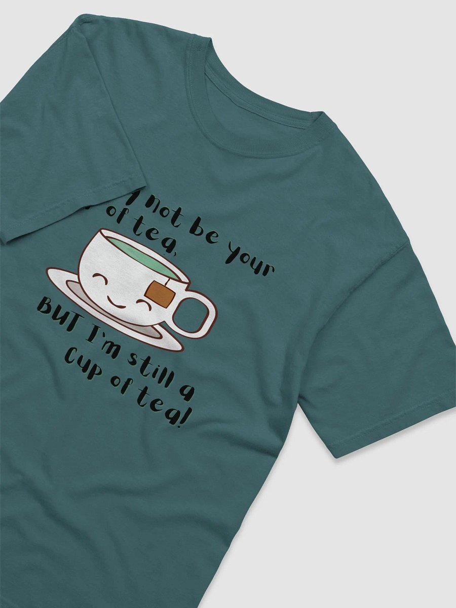 Still a cup of tea T-Shirt product image (30)