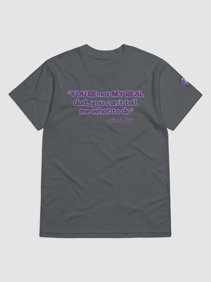 You're not my real dad (text only) product image (9)