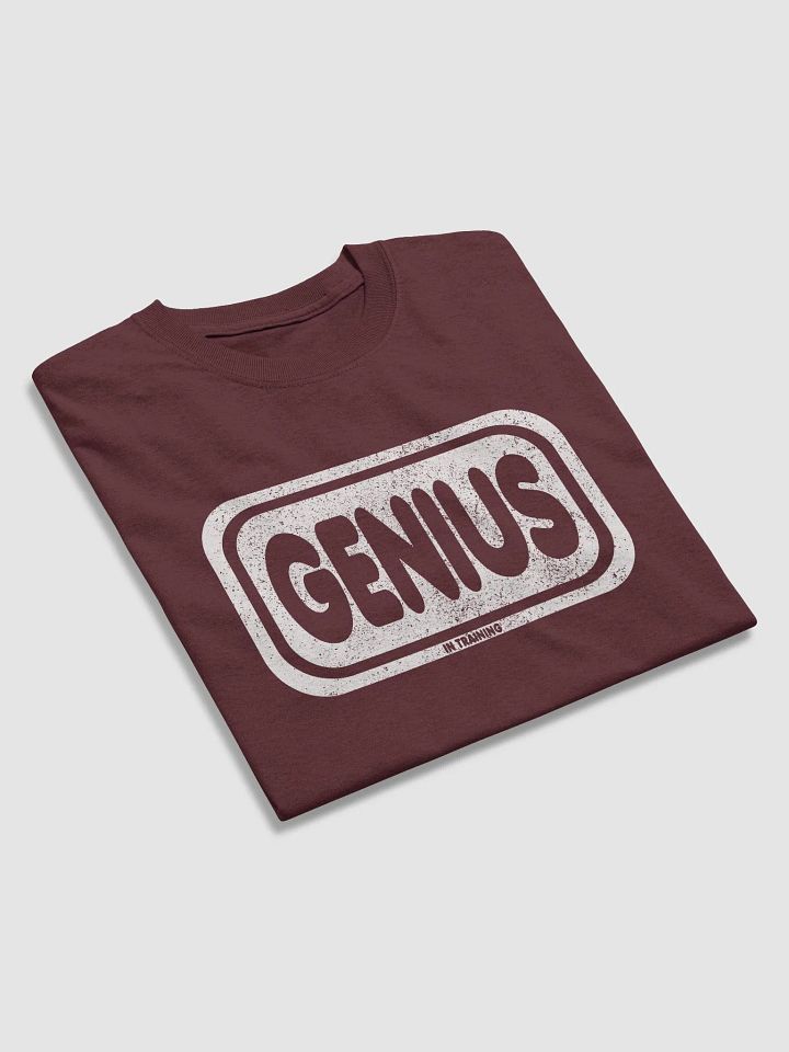 GENIUS.... in training Tee product image (2)