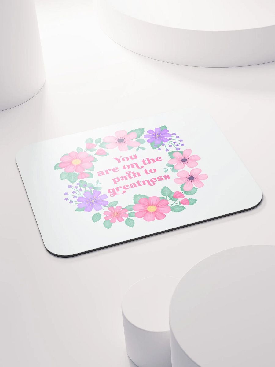 You are on the path to greatness - Mouse Pad White product image (4)