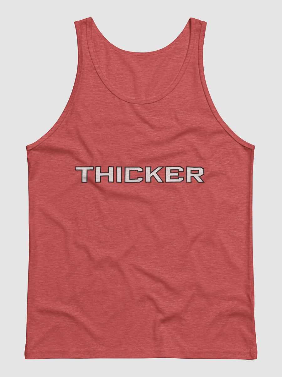 THICKER- Unisex Tank product image (28)