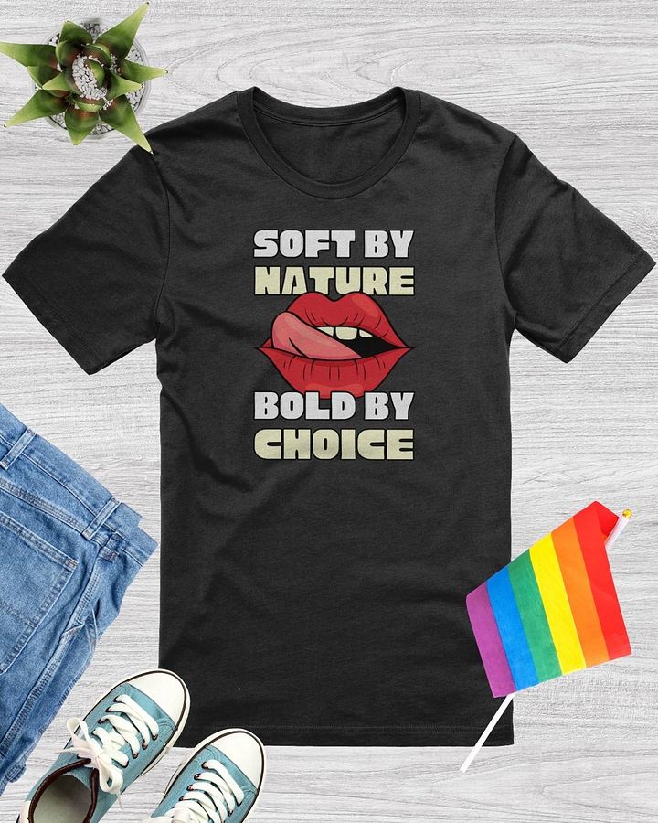 Soft By Nature Bold By Choice T-Shirt product image (1)