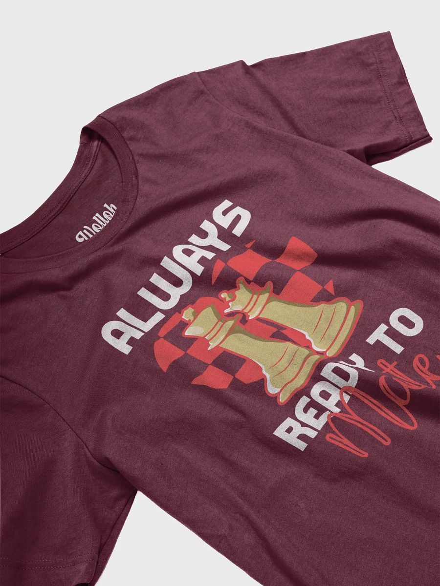 Always Ready to Mate – Funny Valentine’s Chess T-Shirt product image (4)