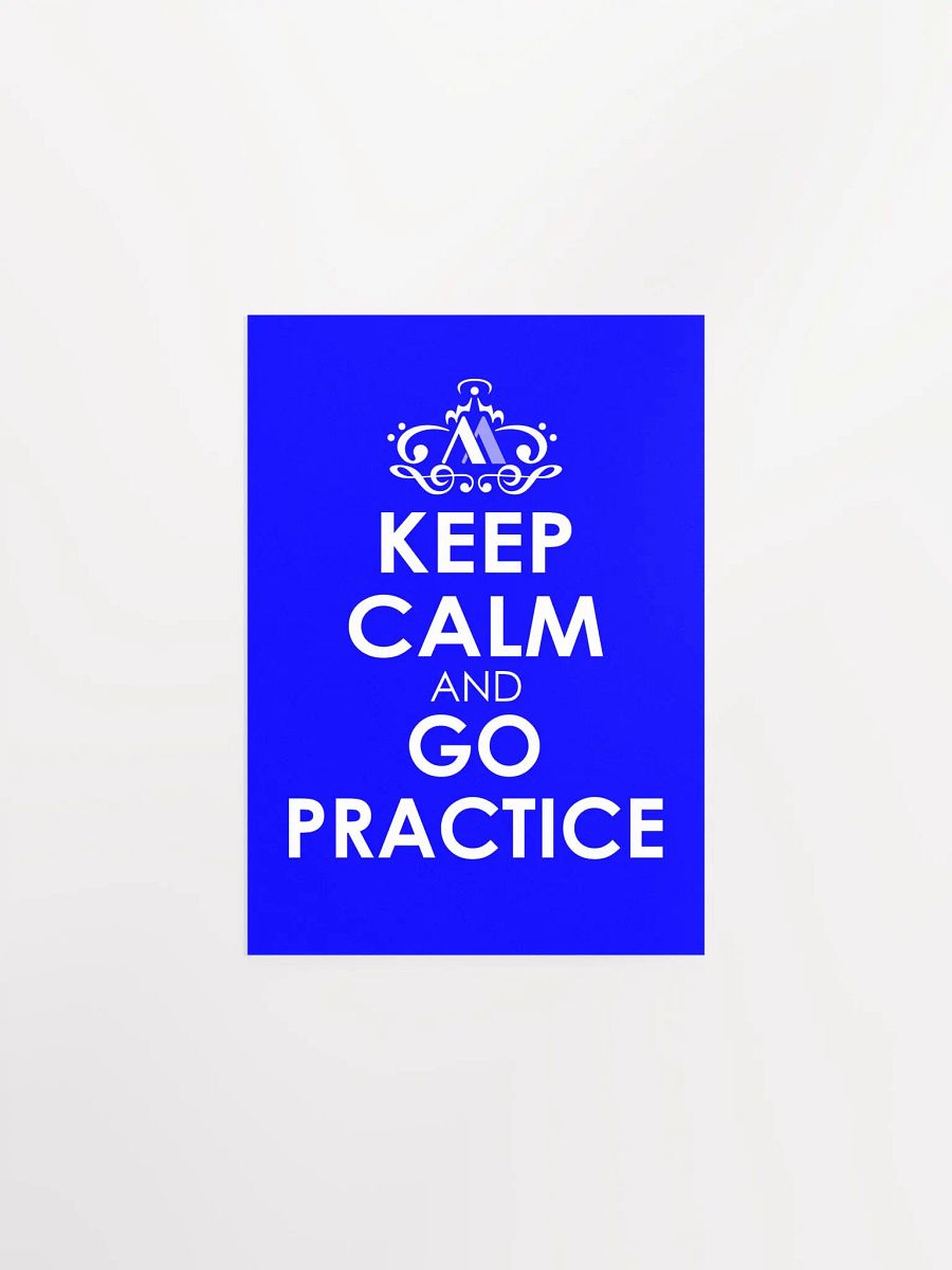 Keep Calm and Go Practice - Blue Poster product image (3)