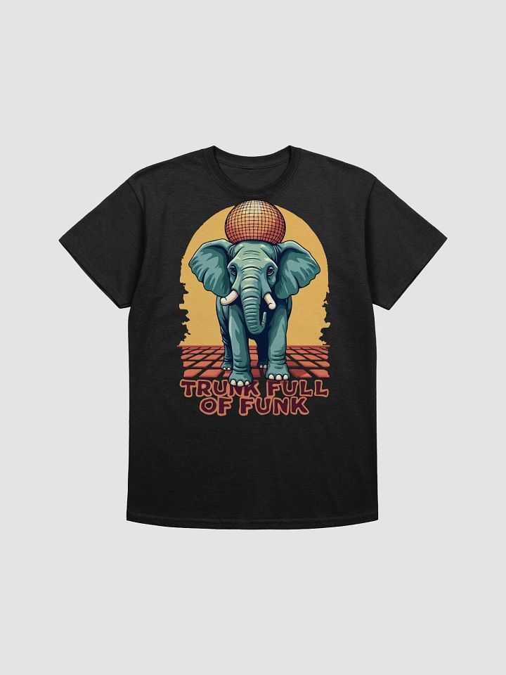 Trunk Full of Funk Elephant T-Shirt product image (1)