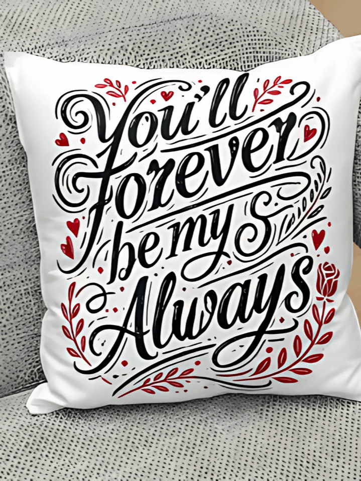 “You’ll Forever Be My Always” Pillow Cover PNG – 300 DPI Sublimation Design – Instant Digital Download – Pillowcase Artwork product image (1)