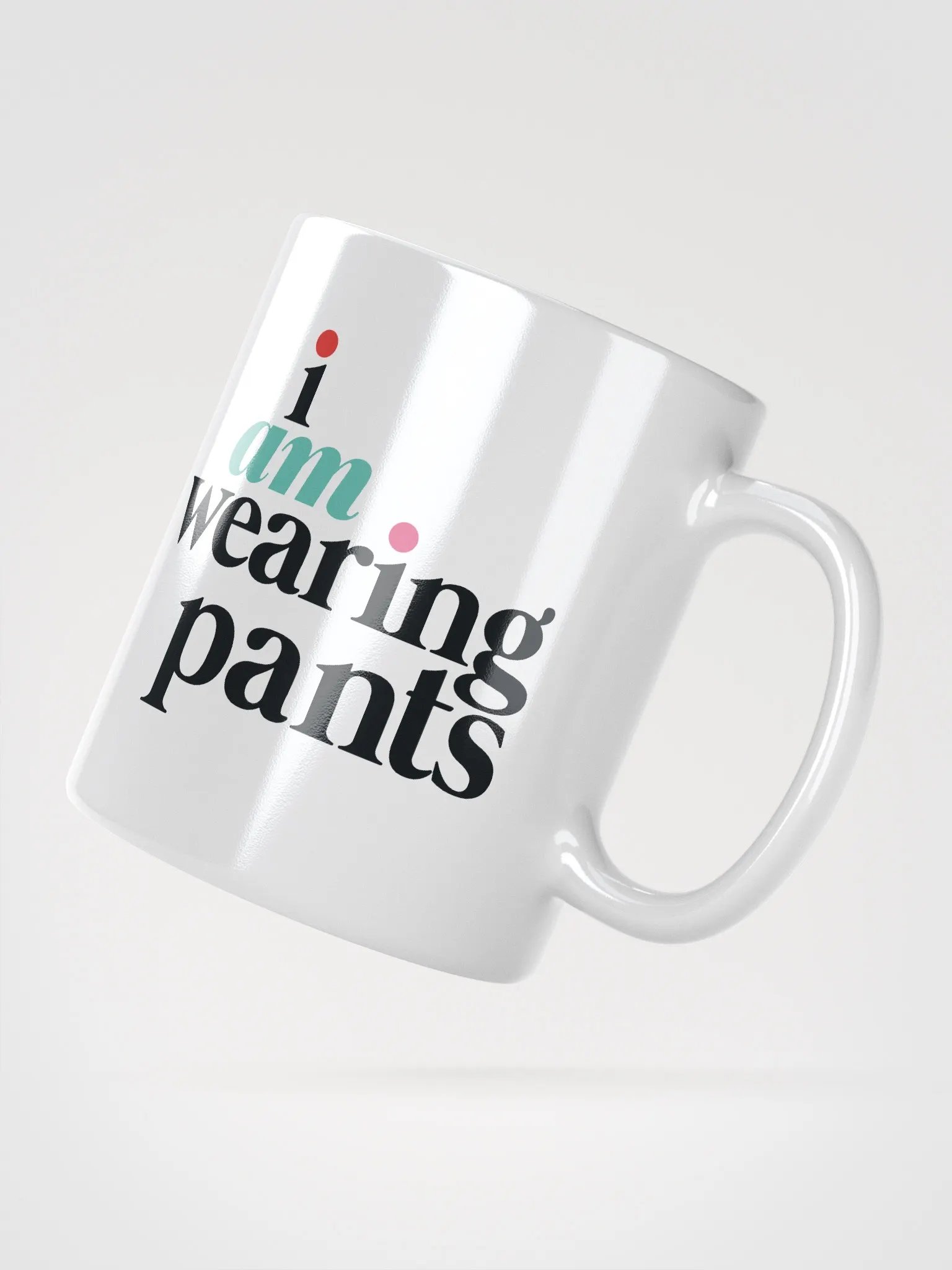I AM WEARING PANTS MUG product image (2)
