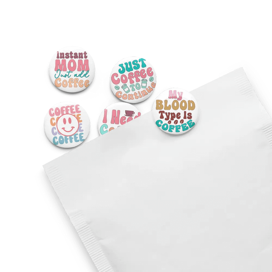 Instant MOM Just Add Coffee Pin Buttons Set product image (13)