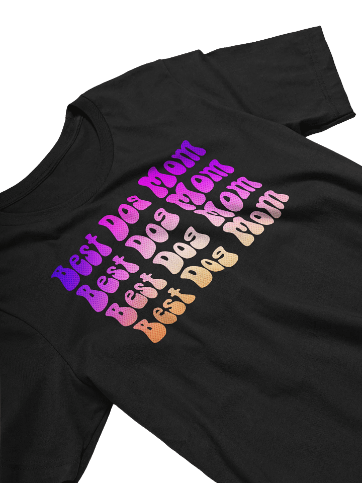 Best Dog Mom In Fun Gradient Colors T-Shirt product image (2)