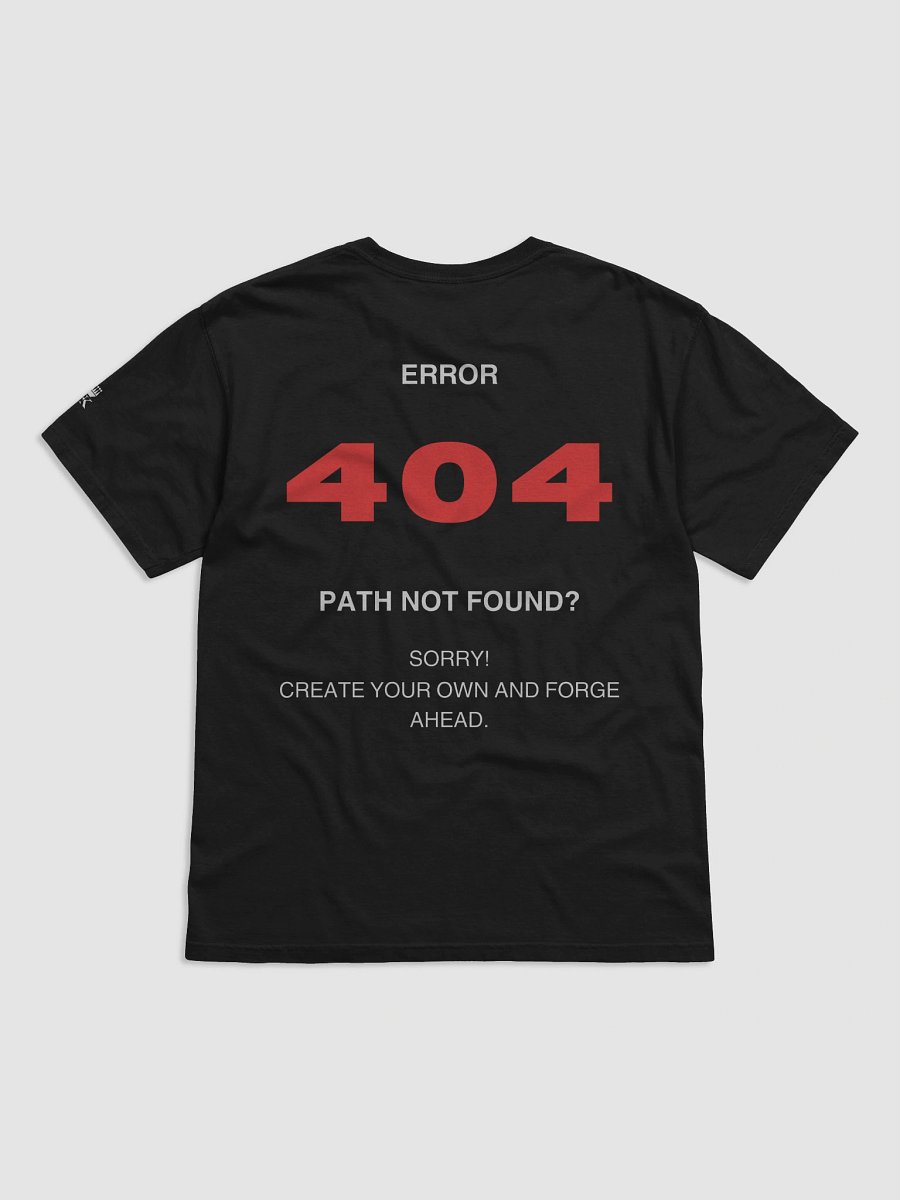 ERROR 404: Path Not Found? Create Your Own and Forge Ahead Relaxed T-shirt product image (2)