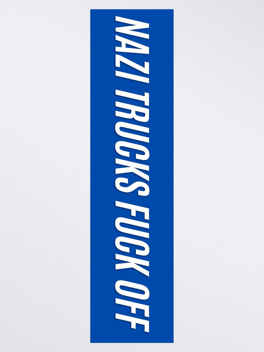 Nazi Trucks F*ck Off - Bumper Sticker - Blue product image (3)