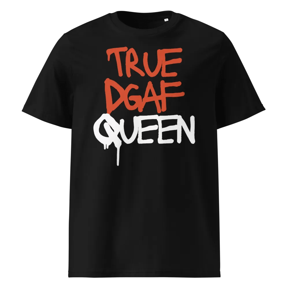 TRUE DGAF QUEEN Organic Cotton Tee product image (1)