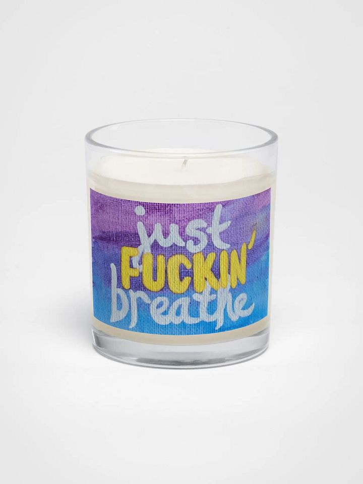 Just Fuckin' Breathe Soy Wax Candle product image (1)