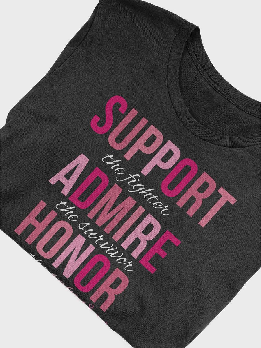 SUPPORT. ADMIRE. HONOR. Awareness T-Shirt product image (19)