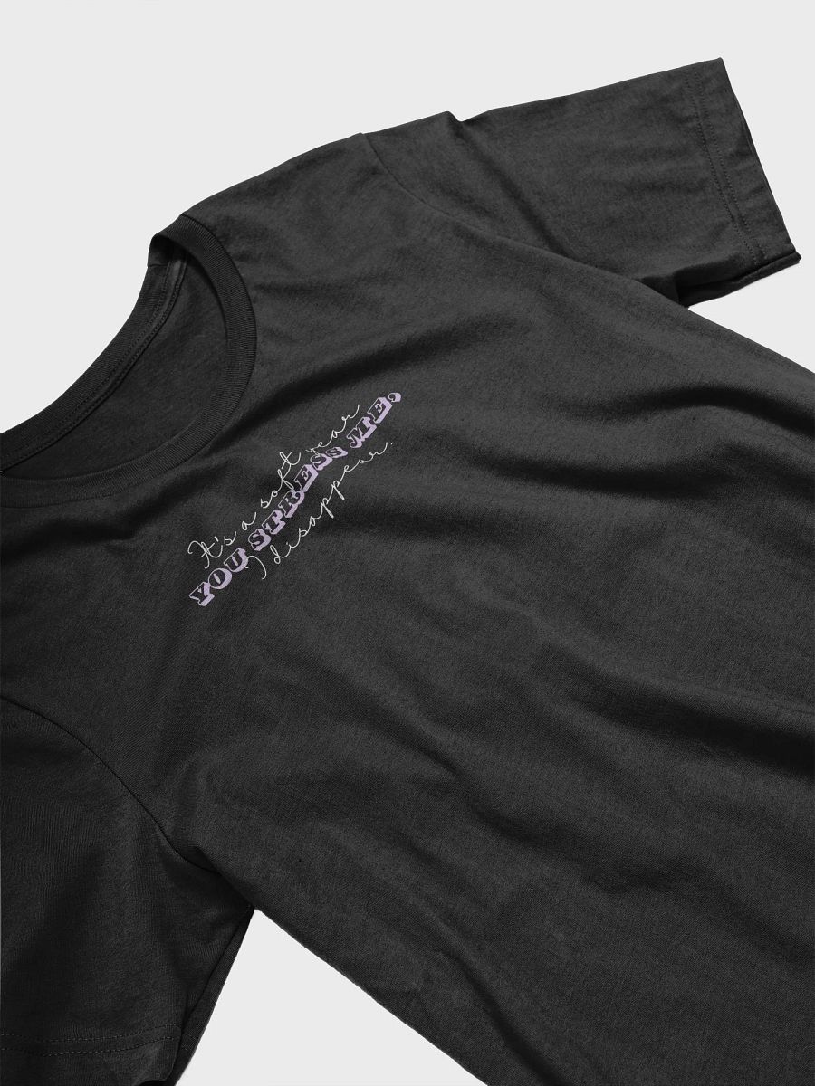 It's A Soft Year. You Stress Me, I Disappear. product image (3)