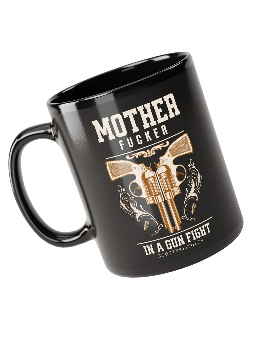 MF In A Gun Fight Mug product image (3)