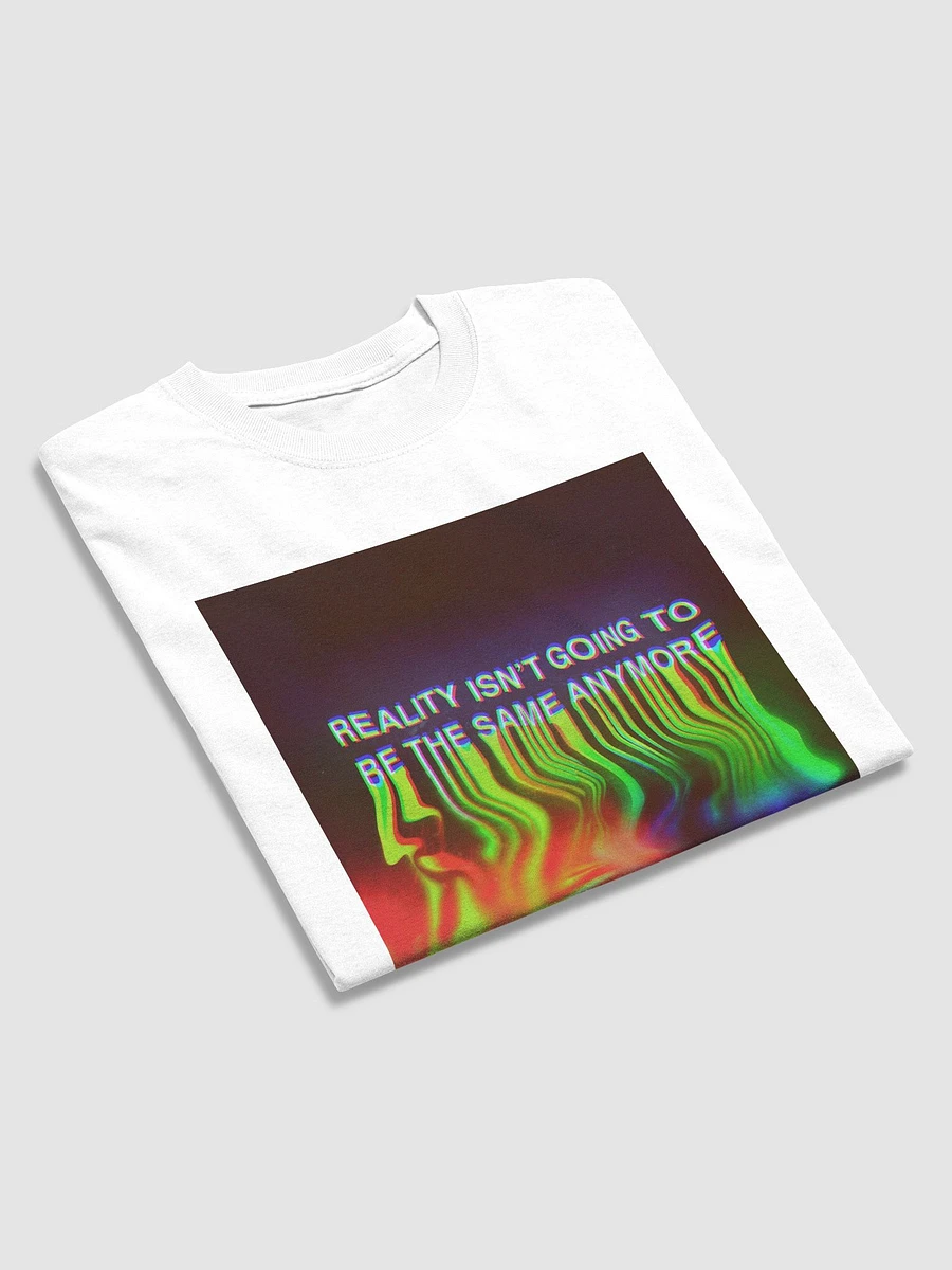 Reality Isn't Going To Be The Same Anymore - Shirt (White) product image (4)