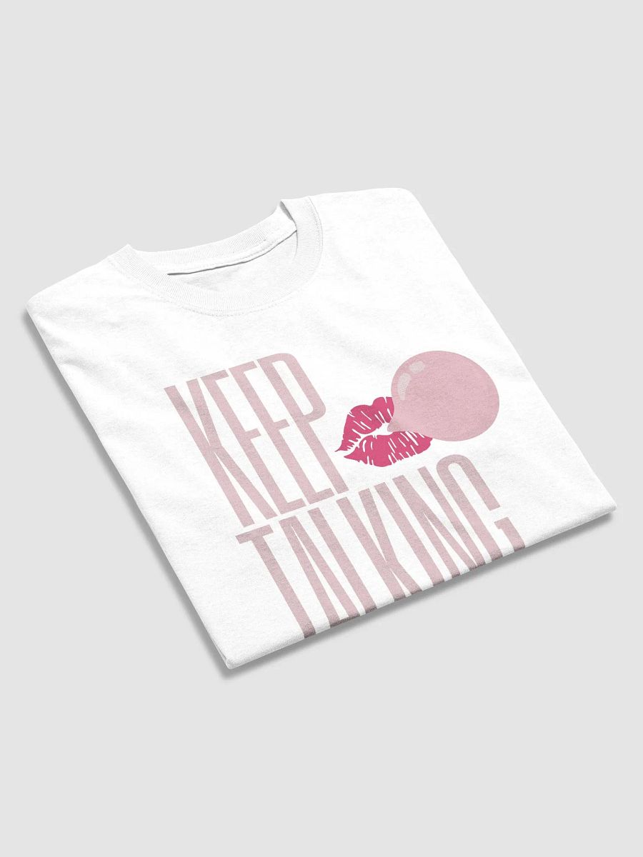 Keep Talking T-Shirt product image (3)