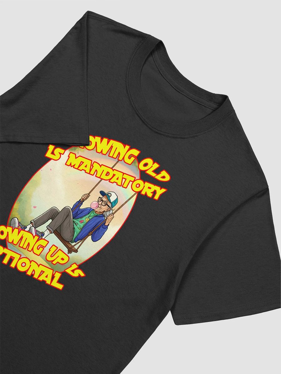 Growing Old Is Mandatory Tee product image (3)