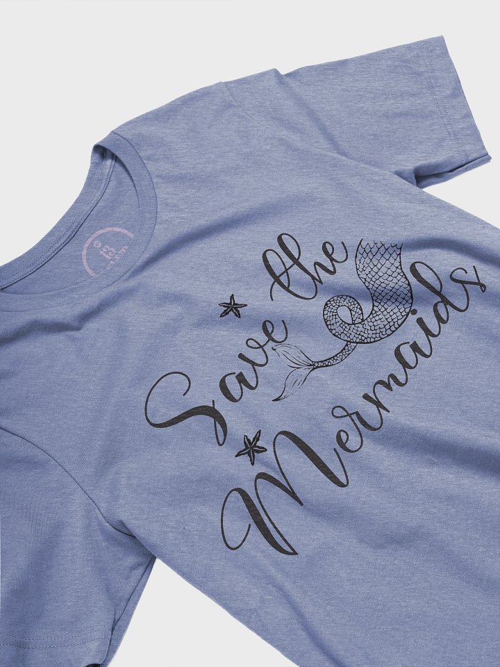 Save the Mermaids T-Shirt product image (2)