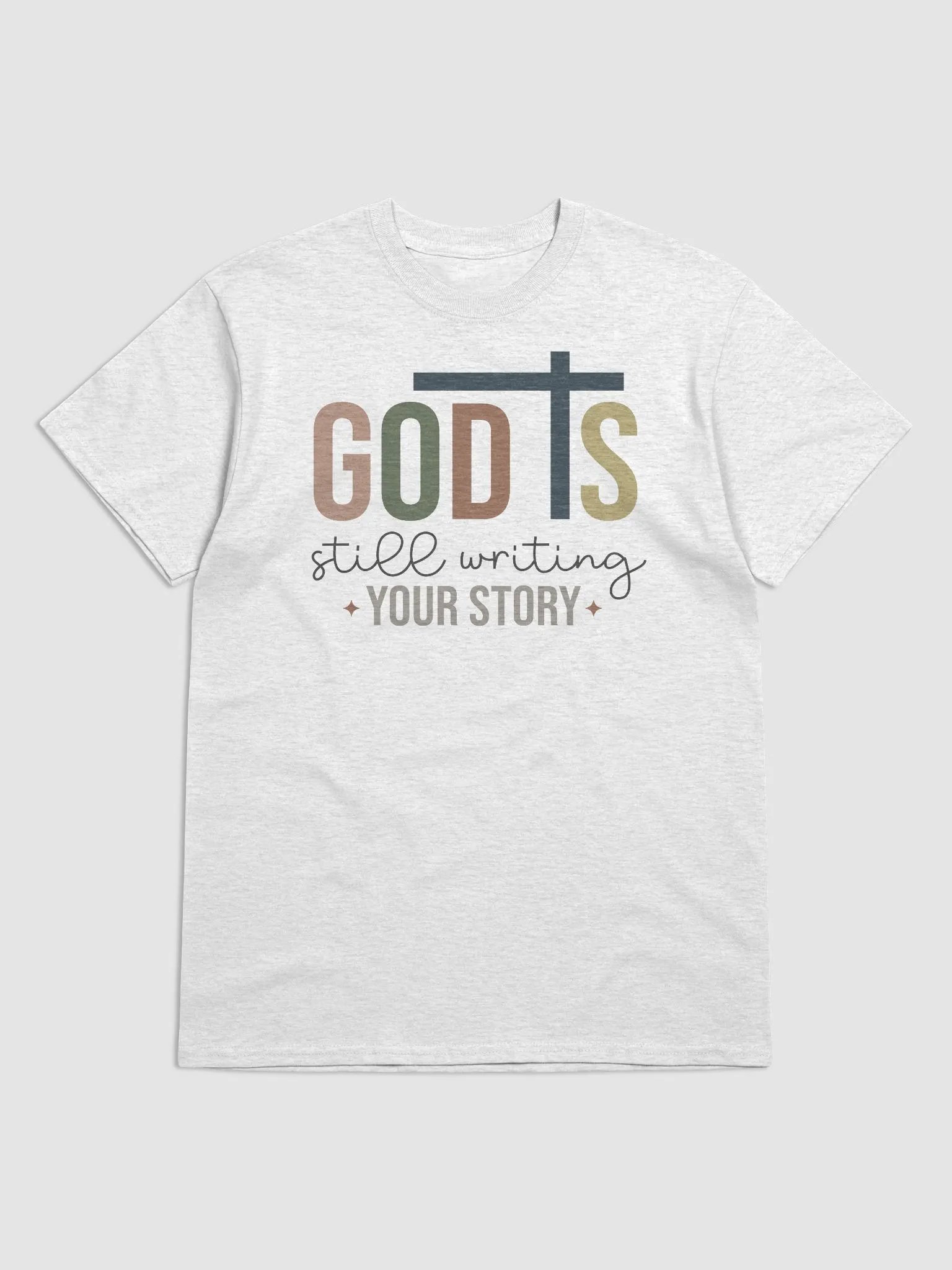 GOD IS STILL WRITING YOUR STORY T-SHIRT product image (1)