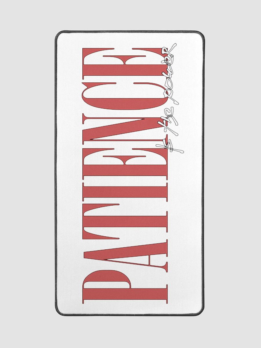 "PATIENCE IS THE POWER" ⎼⎼⎼ DESK PAD product image (2)